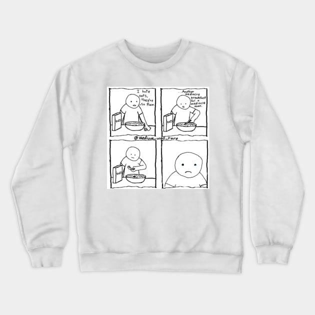 oats Crewneck Sweatshirt by Medium_well_rare